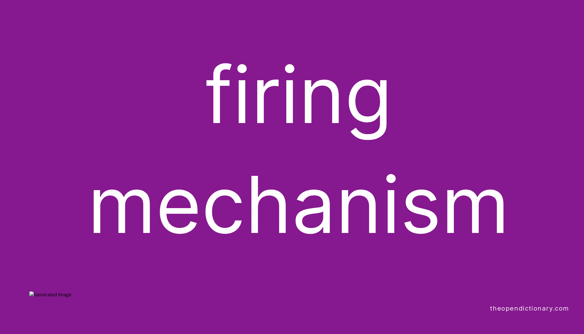 FIRING MECHANISM - The Open Dictionary